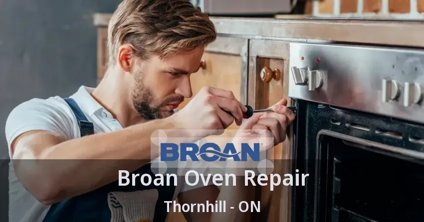 Broan Oven Repair Thornhill - ON