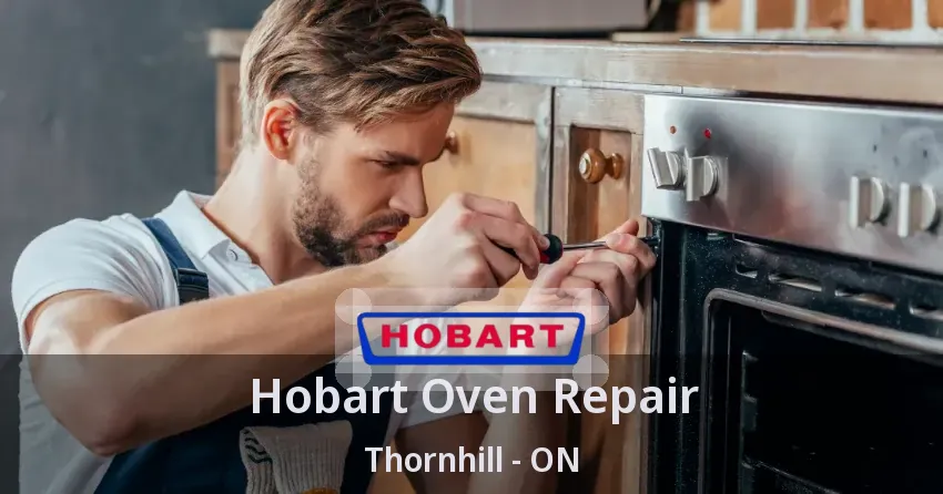 Hobart Oven Repair Thornhill - ON