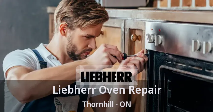 Liebherr Oven Repair Thornhill - ON