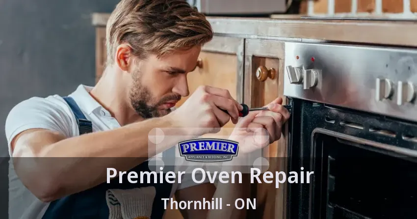 Premier Oven Repair Thornhill - ON