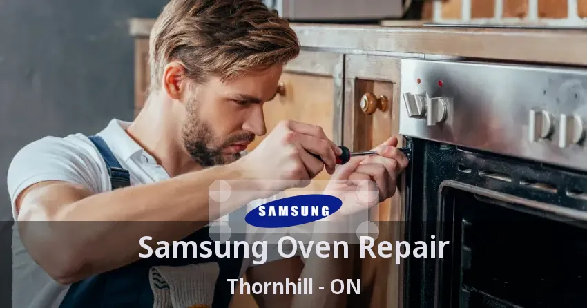 Samsung Oven Repair Thornhill - ON