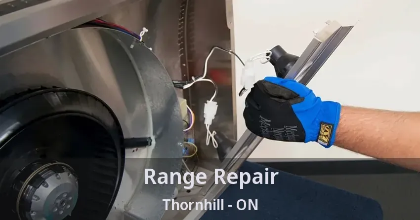 Range Repair Thornhill - ON