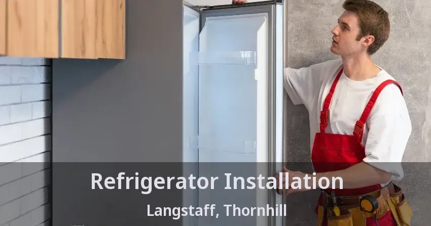 Refrigerator Installation Langstaff, Thornhill - ON