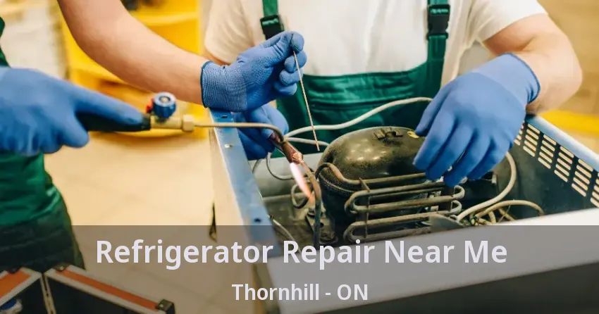 Refrigerator Repair Near Me Thornhill - ON