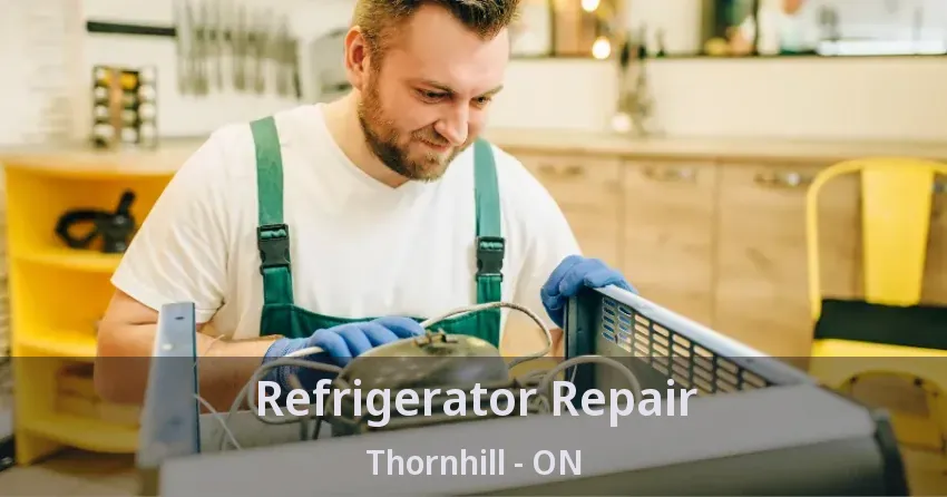 Refrigerator Repair Thornhill - ON