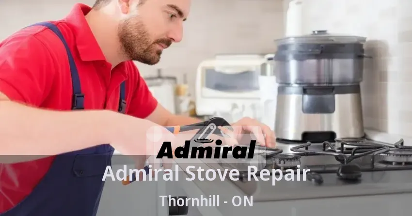 Admiral Stove Repair Thornhill - ON