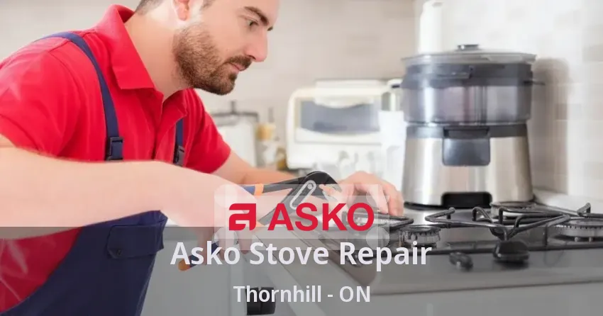 Asko Stove Repair Thornhill - ON