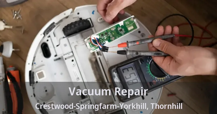 Vacuum Repair Crestwood-Springfarm-Yorkhill, Thornhill - ON