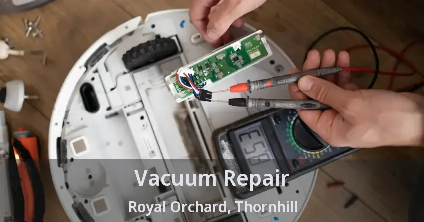 Vacuum Repair Royal Orchard, Thornhill - ON