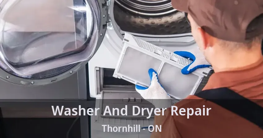 Washer And Dryer Repair Thornhill - ON