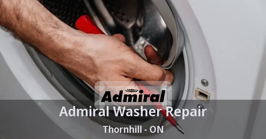 Admiral Washer Repair Thornhill - ON