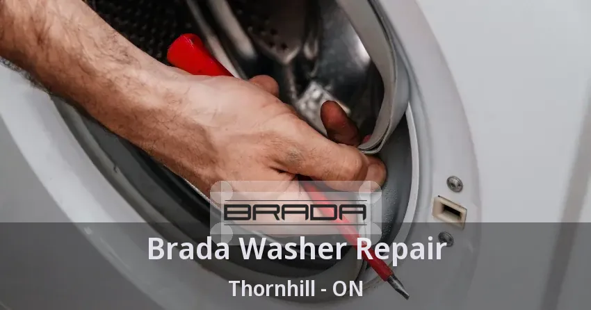 Brada Washer Repair Thornhill - ON