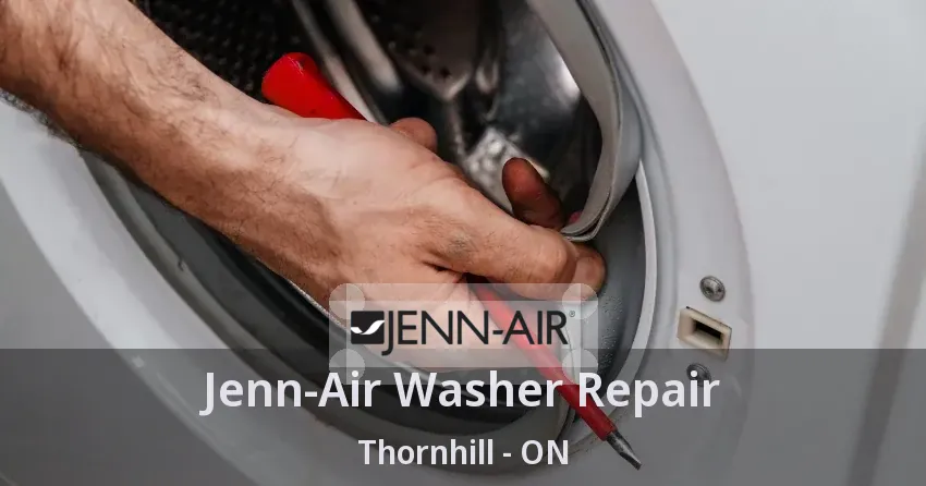 Jenn-Air Washer Repair Thornhill - ON
