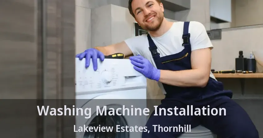 Washing Machine Installation Lakeview Estates, Thornhill - ON