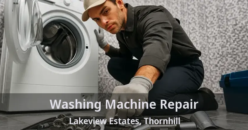 Washing Machine Repair Lakeview Estates, Thornhill - ON